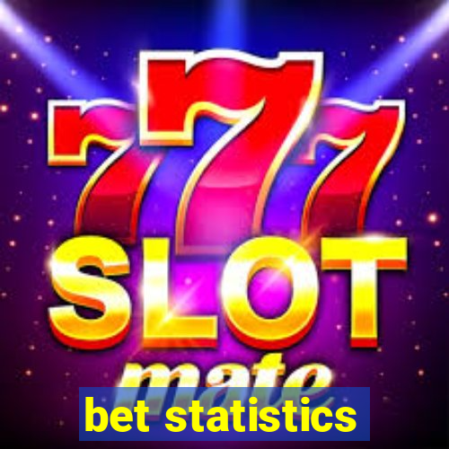 bet statistics