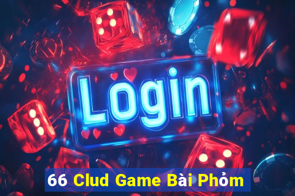 66 Clud Game Bài Phỏm