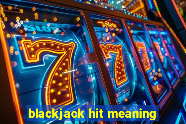 blackjack hit meaning