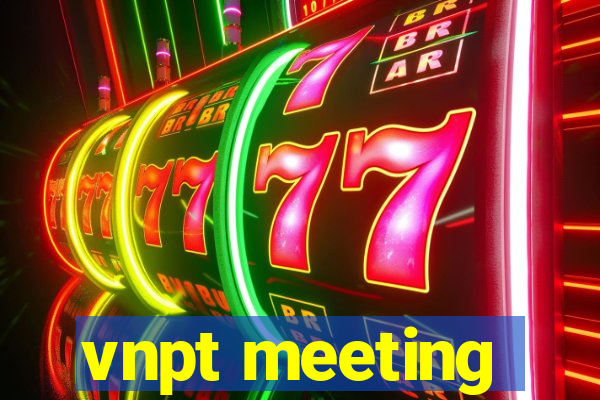 vnpt meeting