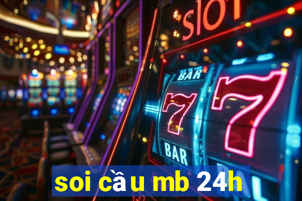 soi cầu mb 24h