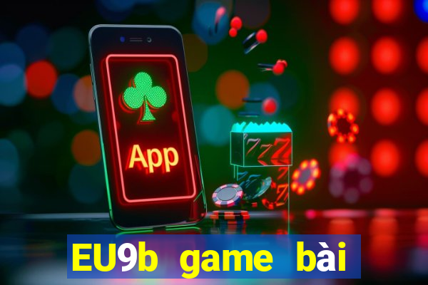 EU9b game bài thắng ba