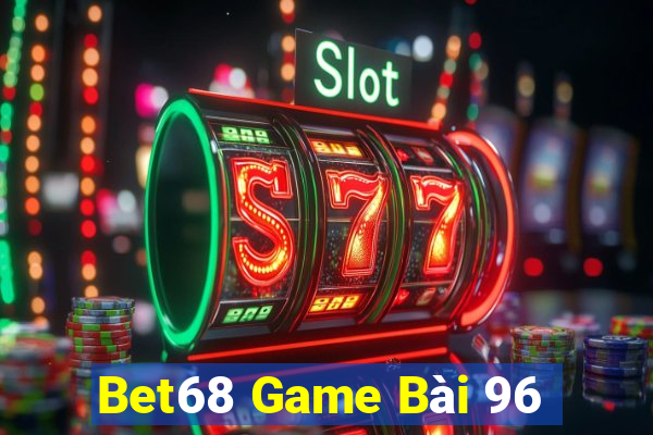 Bet68 Game Bài 96