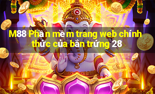 M88 Phần mềm trang web chính thức của bắn trứng 28