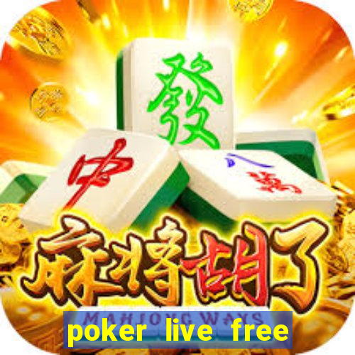 poker live free online game