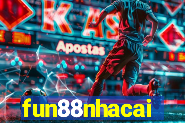 fun88nhacai