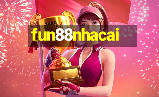 fun88nhacai