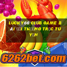 Lucky66 Club Game Bài Đổi Thưởng Trực Tuyến