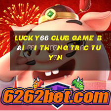 Lucky66 Club Game Bài Đổi Thưởng Trực Tuyến