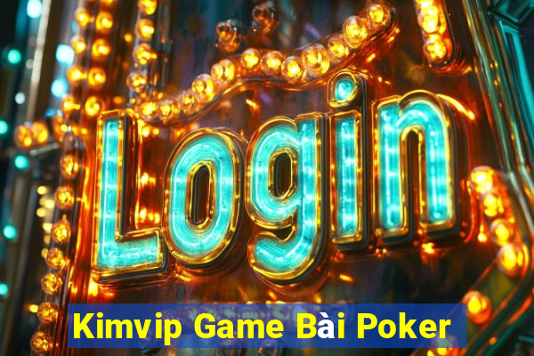 Kimvip Game Bài Poker