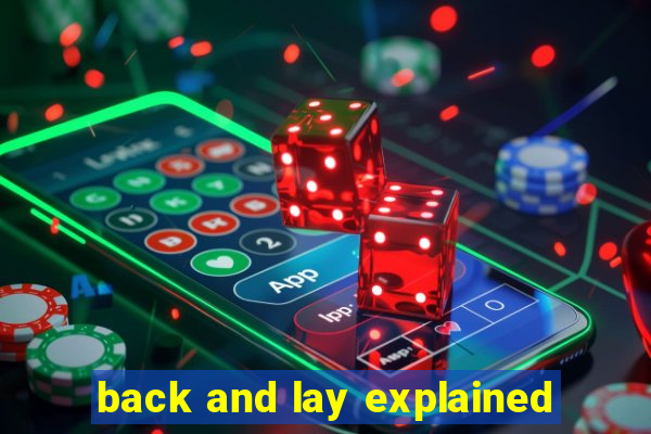 back and lay explained