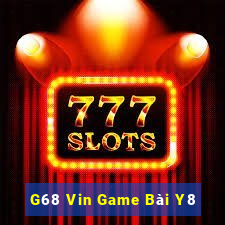 G68 Vin Game Bài Y8