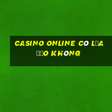 Casino online có lừa đảo không