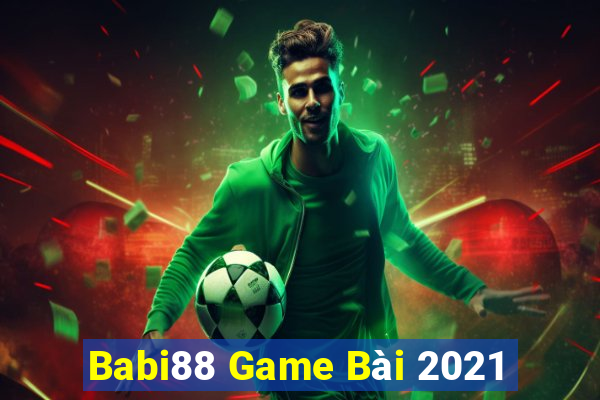 Babi88 Game Bài 2021