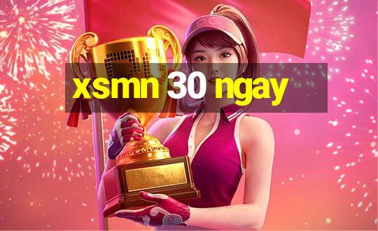 xsmn 30 ngay