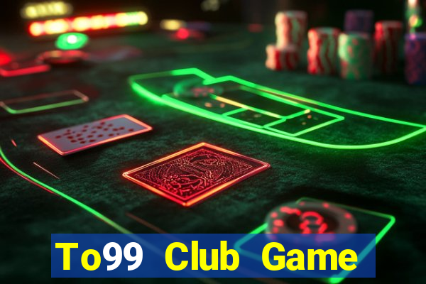 To99 Club Game Đánh Bài Ông Trùm Poker