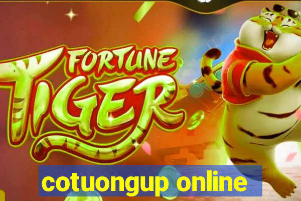 cotuongup online