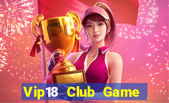 Vip18 Club Game Bài 1368