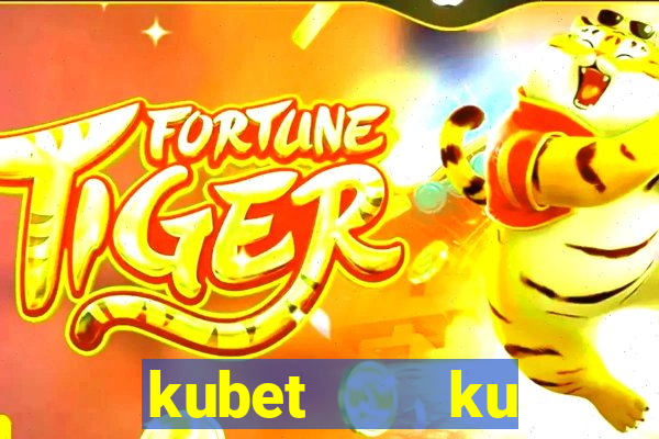 kubet    ku casino nhà cái ku