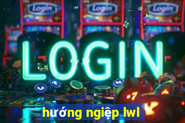 hướng ngiệp lwl