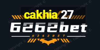 cakhia 27