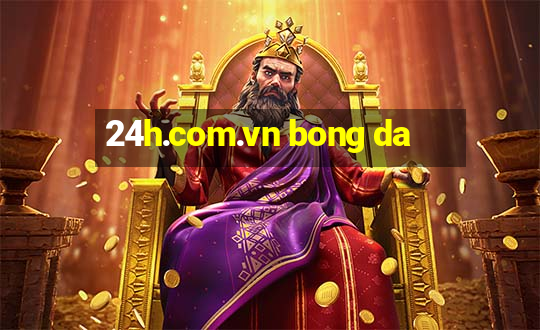 24h.com.vn bong da