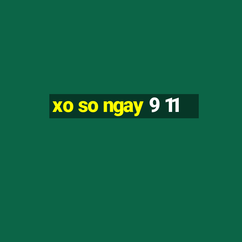 xo so ngay 9 11