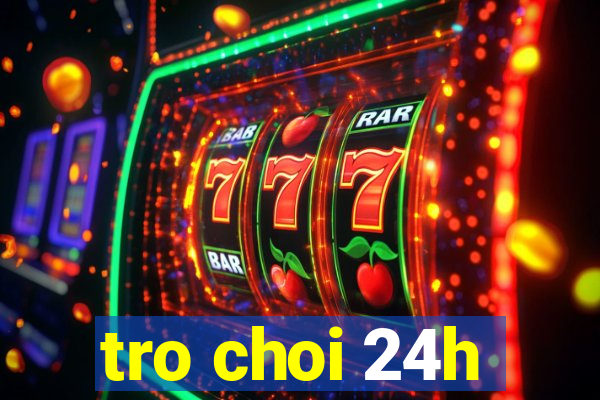 tro choi 24h