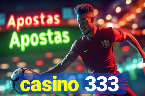 casino 333