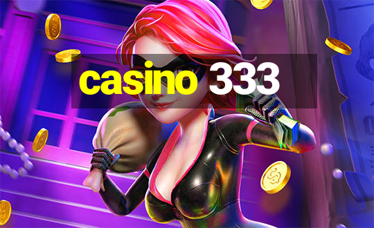 casino 333