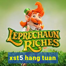 xst5 hang tuan