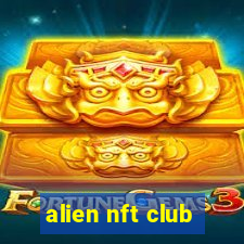 alien nft club