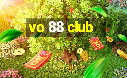 vo 88 club