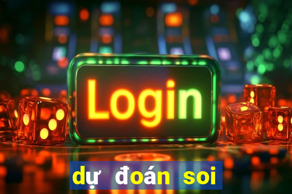 dự đoán soi cầu miền bắc