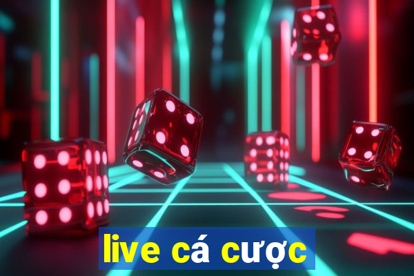 live cá cược