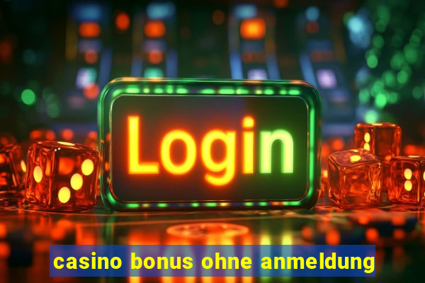 casino bonus ohne anmeldung