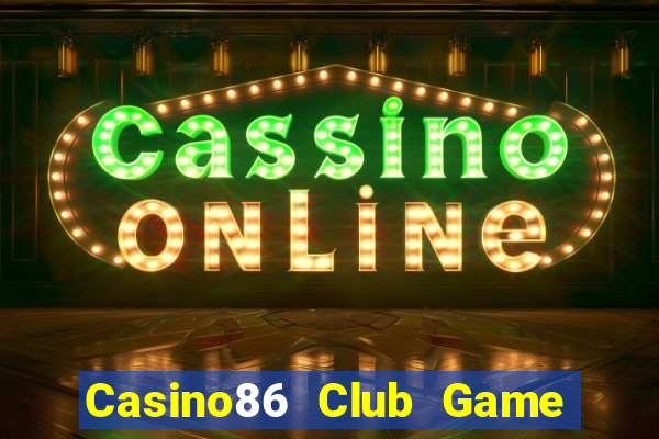 Casino86 Club Game Bài Tứ Sắc