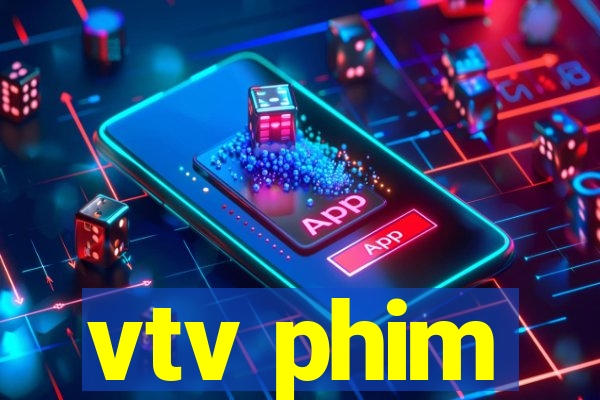 vtv phim