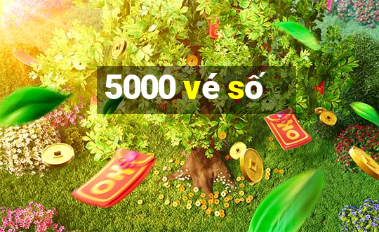 5000 vé số