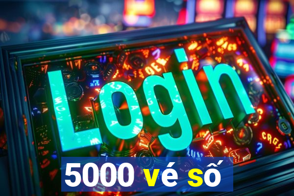 5000 vé số