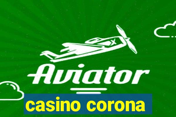 casino corona