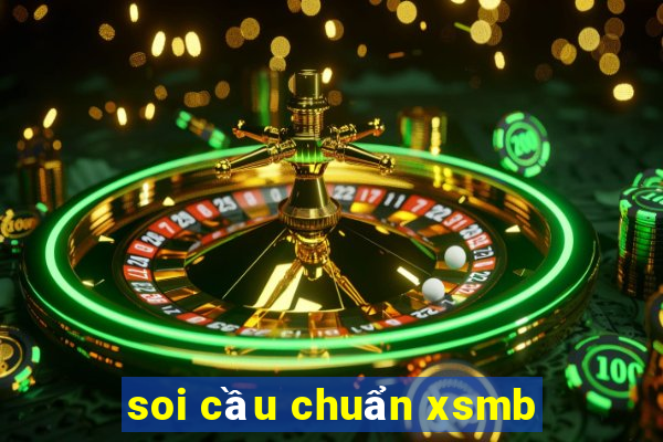 soi cầu chuẩn xsmb