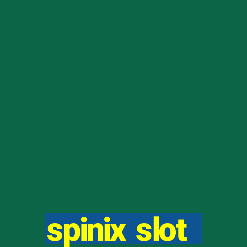 spinix slot