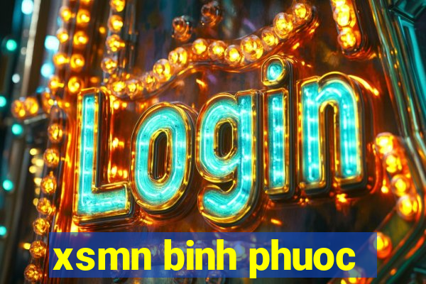 xsmn binh phuoc