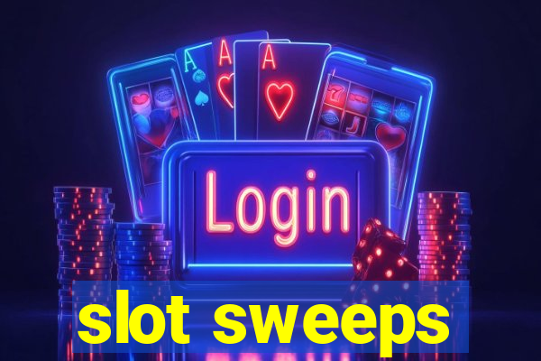 slot sweeps