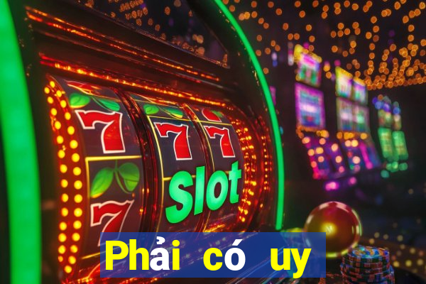 Phải có uy thế đánh hổ