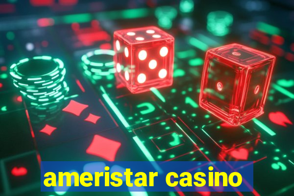 ameristar casino