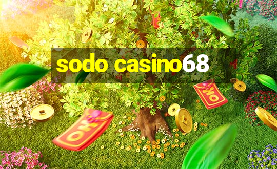 sodo casino68