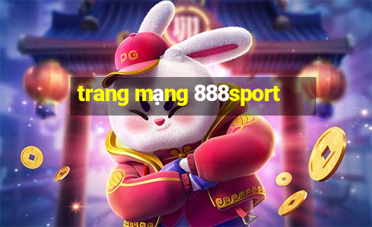 trang mạng 888sport