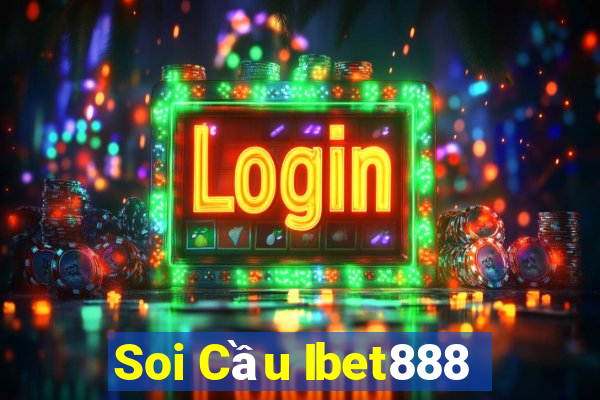 Soi Cầu Ibet888